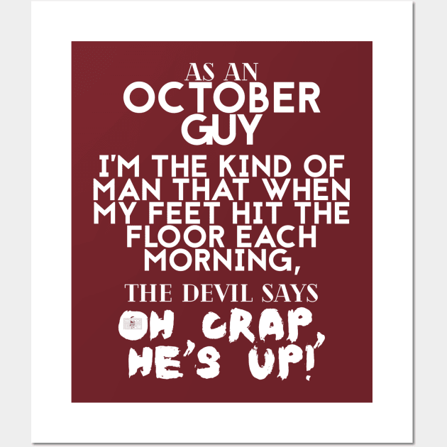 Cool Funny OCTOBER Guy Man Devil Crap Birth Month Wall Art by porcodiseno